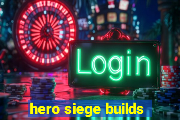 hero siege builds